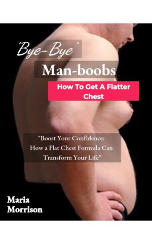Bye-Bye Man-boobs