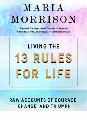 Living The 13 Rules for Life