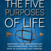 Living With The Five Purposes of Life