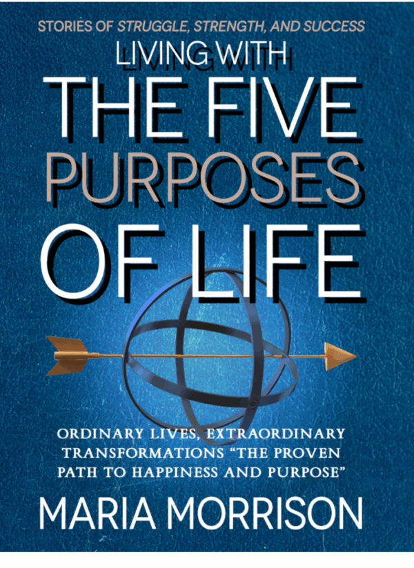 Living With The Five Purposes of Life