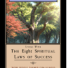 Living With The Eight Spiritual Laws of Success