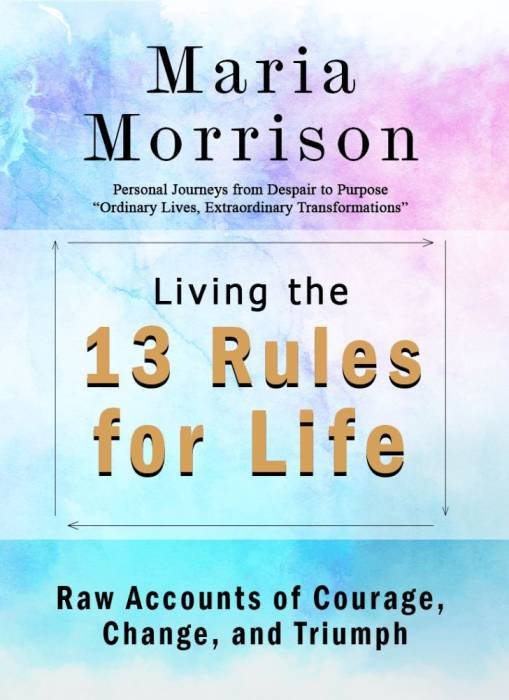 Living The 13 Rules for Life